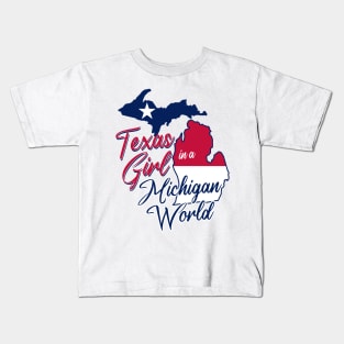 Texas Girl in a Michigan World Kids T-Shirt